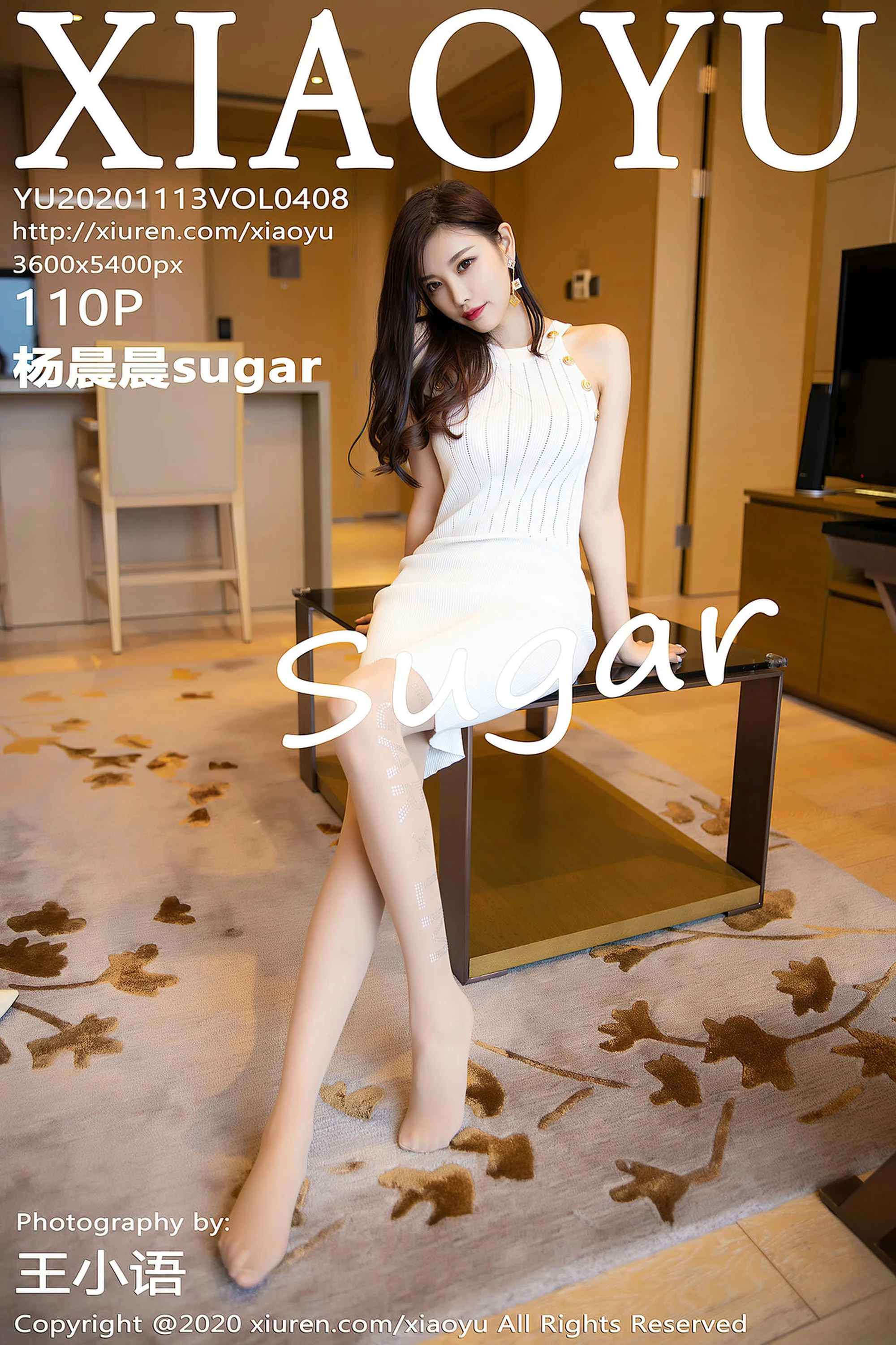 [XIAOYU画语界系列]2020.11.13 Vol.408 杨晨晨sugar 完整版无水印写真[111P]